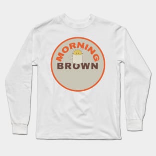 Morning Brown Long Sleeve T-Shirt